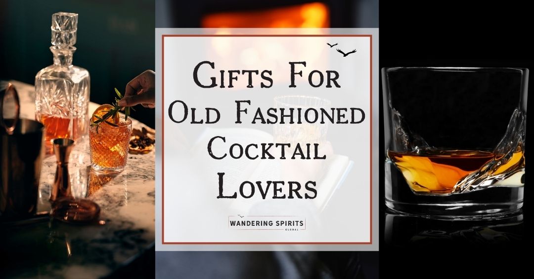 Gifts for Old Fashioned Cocktail Lovers