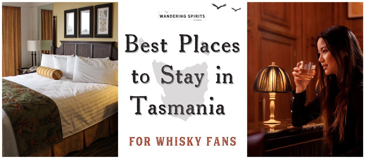 The Best Places to Stay in Tasmania For Whisky Fans